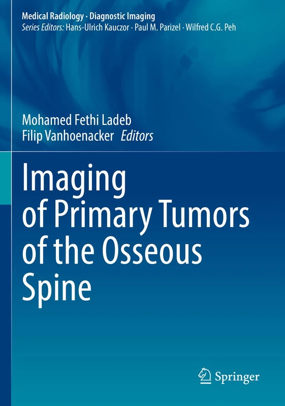 Imaging of Primary Tumors of the Osseous Spine (Medical Radiology)
