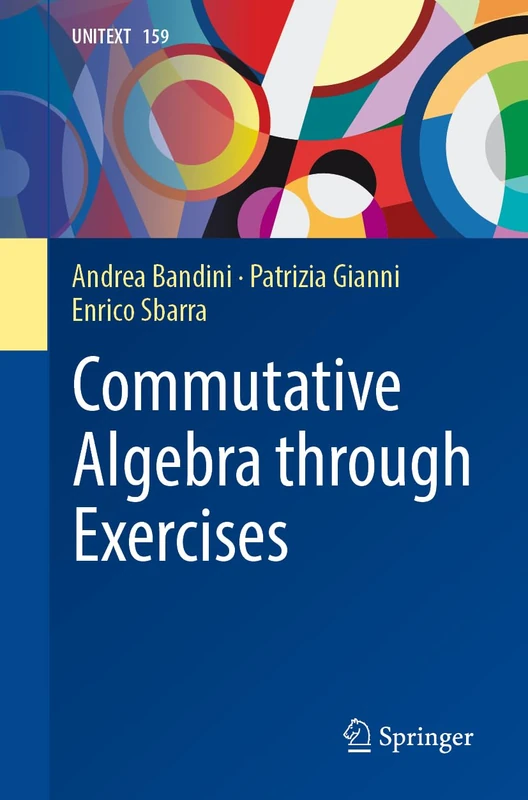 Commutative Algebra through Exercises: 159 (UNITEXT, 159)