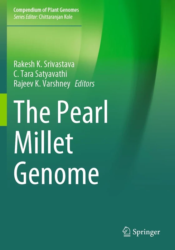 The Pearl Millet Genome (Compendium of Plant Genomes)