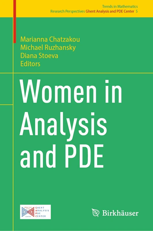 Women in Analysis and PDE: 5 (Trends in Mathematics, 5)