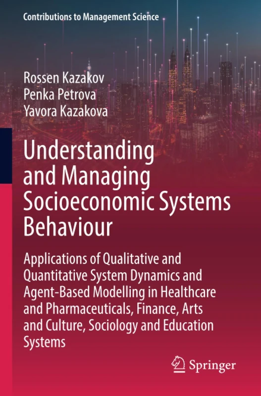 Understanding and Managing Socioeconomic Systems Behaviour (Contributions to Management Science)