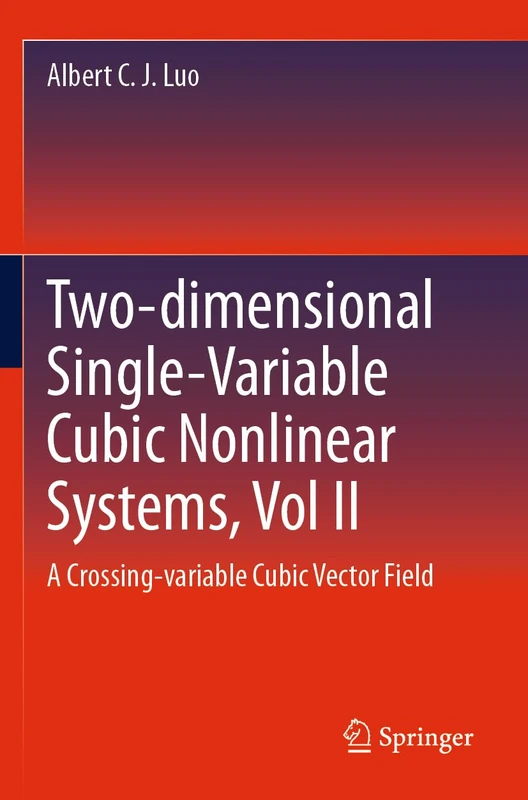 Two-dimensional Single-Variable Cubic Nonlinear Systems, Vol II: A Crossing-variable Cubic Vector Field