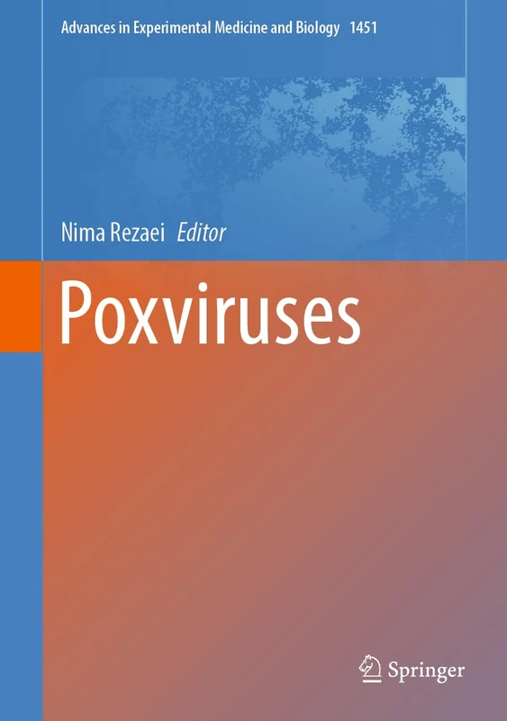 Poxviruses: 1451 (Advances in Experimental Medicine and Biology, 1451)