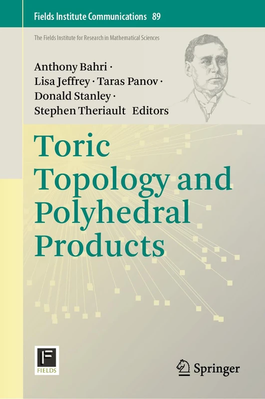 Toric Topology and Polyhedral Products: 89 (Fields Institute Communications, 89)