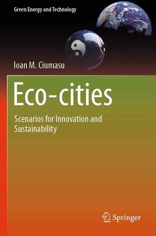 Eco-cities: Scenarios for Innovation and Sustainability (Green Energy and Technology)