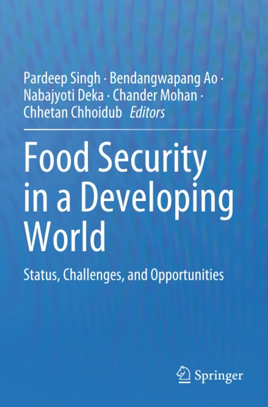 Food Security in a Developing World: Status, Challenges, and Opportunities