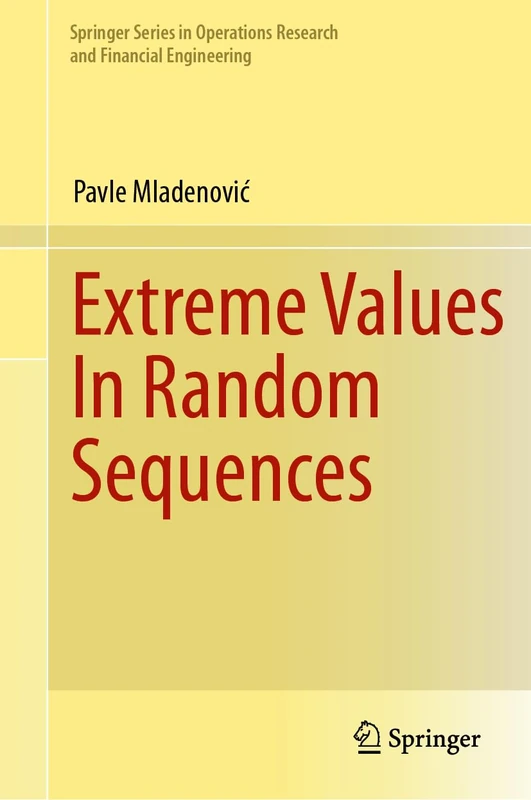 Extreme Values In Random Sequences (Springer Series in Operations Research and Financial Engineering)