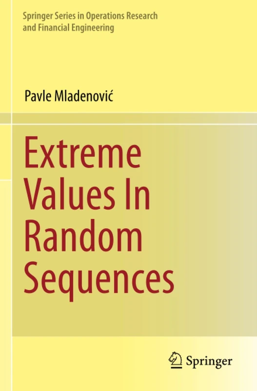 Extreme Values In Random Sequences (Springer Series in Operations Research and Financial Engineering) - Image 1