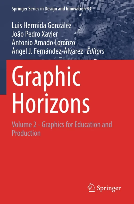 Graphic Horizons: Volume 2 - Graphics for Education and Production (Springer Series in Design and Innovation)
