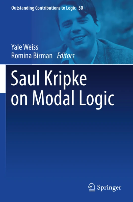 Saul Kripke on Modal Logic (Outstanding Contributions to Logic)