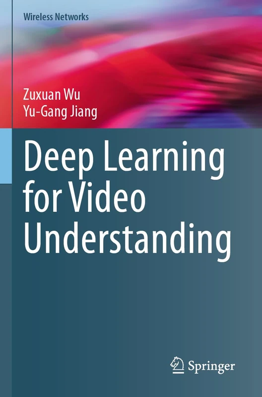 Deep Learning for Video Understanding (Wireless Networks) - Image 1