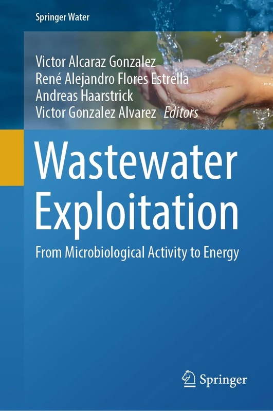 Wastewater Exploitation: From Microbiological Activity to Energy (Springer Water)