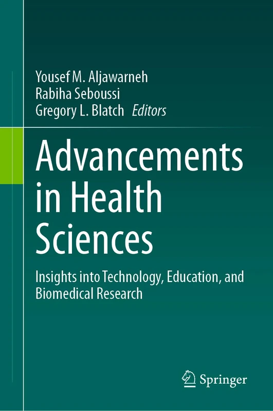 Advancements in Health Sciences: Insights into Technology, Education, and Biomedical Research