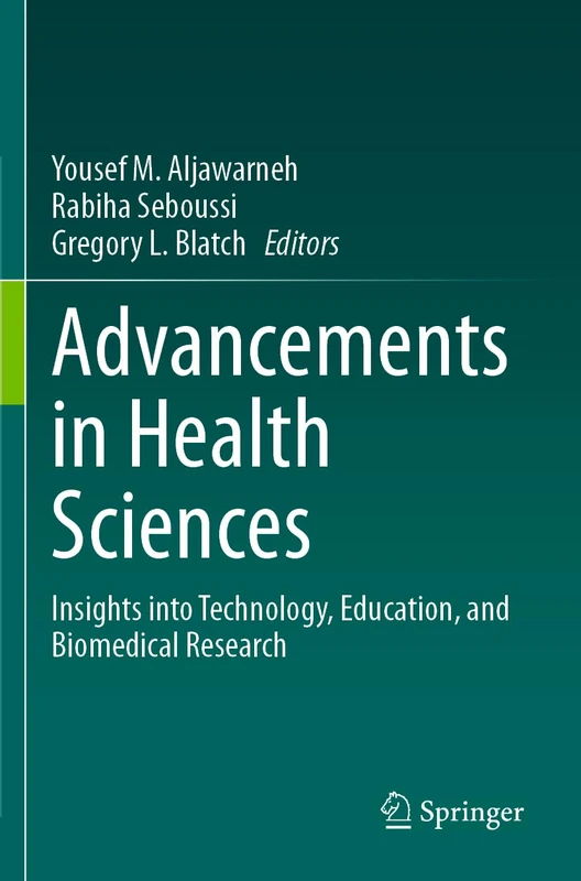 Advancements in Health Sciences: Insights into Technology, Education, and Biomedical Research