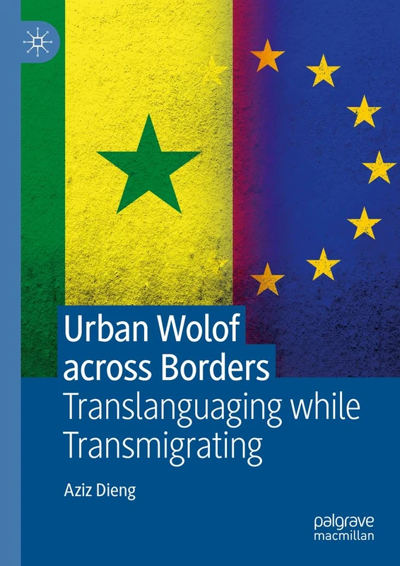 Urban Wolof across Borders: Translanguaging while Transmigrating