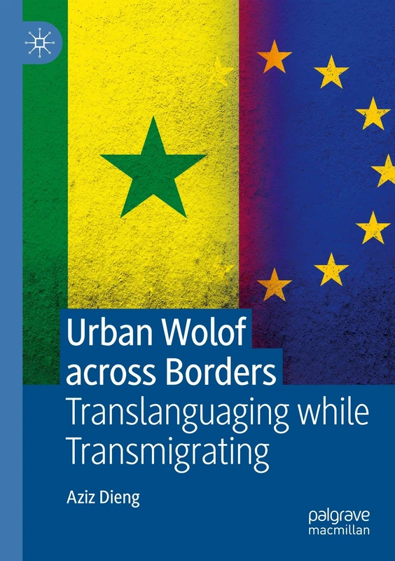 Urban Wolof across Borders: Translanguaging while Transmigrating