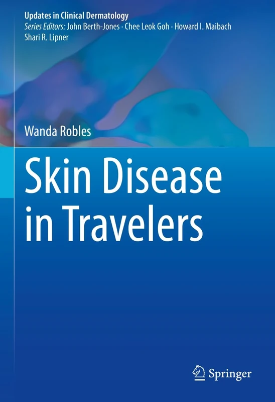 Skin Disease in Travelers (Updates in Clinical Dermatology)