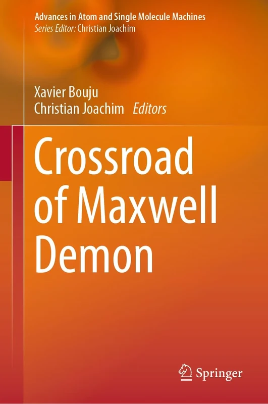 Crossroad of Maxwell Demon (Advances in Atom and Single Molecule Machines) - Image 1