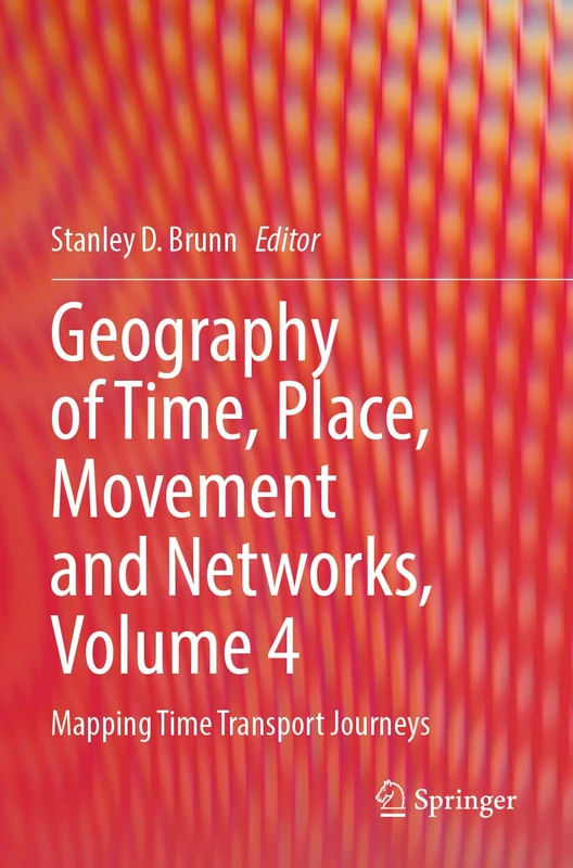 Springer Geography of Time, Place, Movement and Networks Vol 4