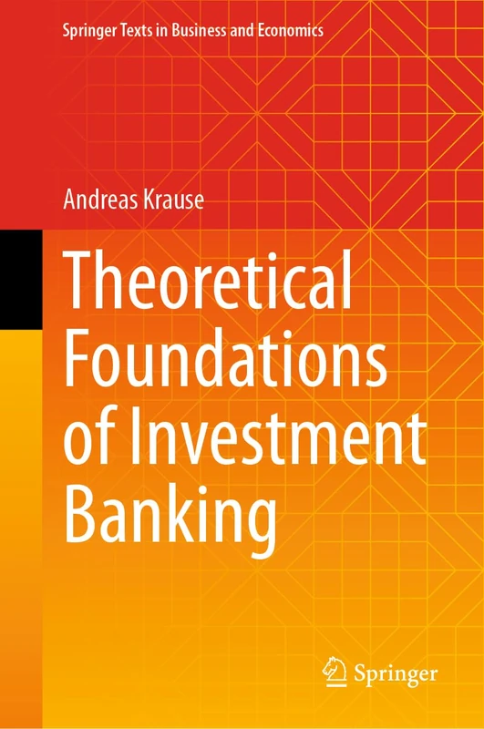Theoretical Foundations of Investment Banking (Springer Texts in Business and Economics)