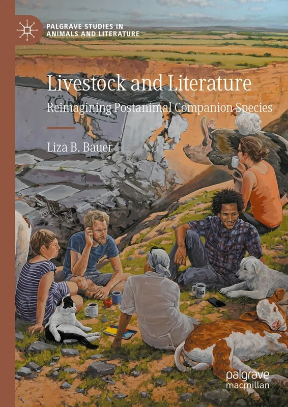 Livestock and Literature: Reimagining Postanimal Companion Species (Palgrave Studies in Animals and Literature)