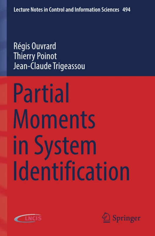 Partial Moments in System Identification (Lecture Notes in Control and Information Sciences, 494)
