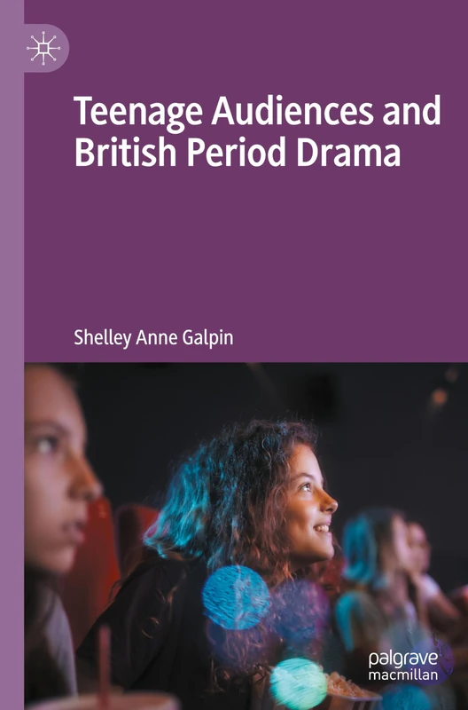 Teenage Audiences and British Period Drama