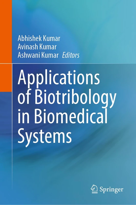 Applications of Biotribology in Biomedical Systems