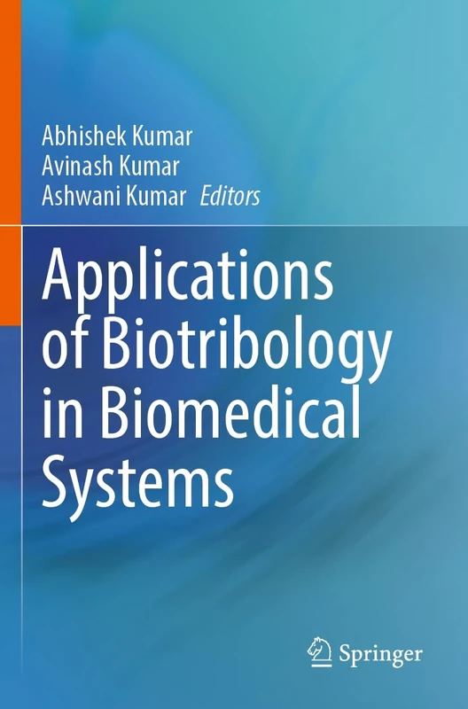 Applications of Biotribology in Biomedical Systems