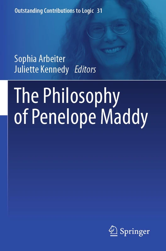 The Philosophy of Penelope Maddy (Outstanding Contributions to Logic, 31)