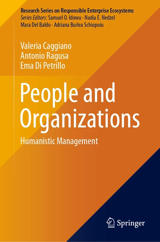 People and Organizations: Humanistic Management (Research Series on Responsible Enterprise Ecosystems)