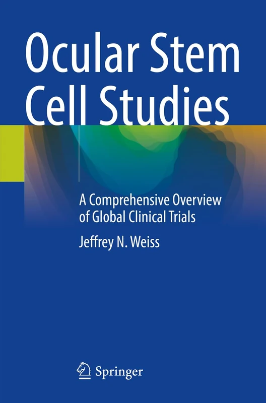 Ocular Stem Cell Studies: A Comprehensive Overview of Global Clinical Trials