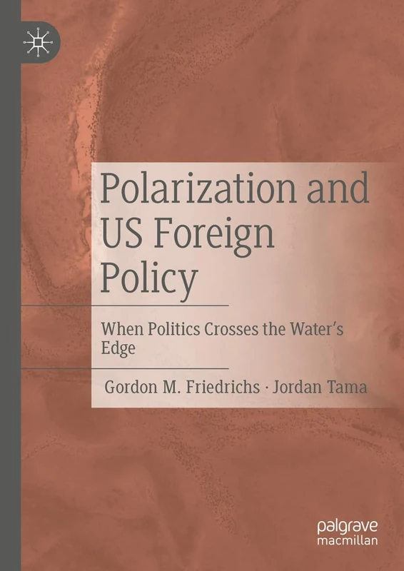 Polarization and US Foreign Policy: When Politics Crosses the Water’s Edge