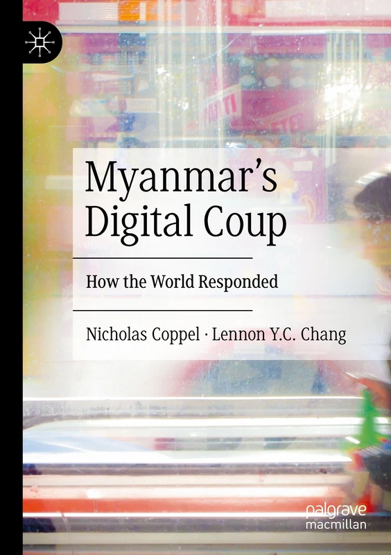 Myanmar’s Digital Coup: How the World Responded