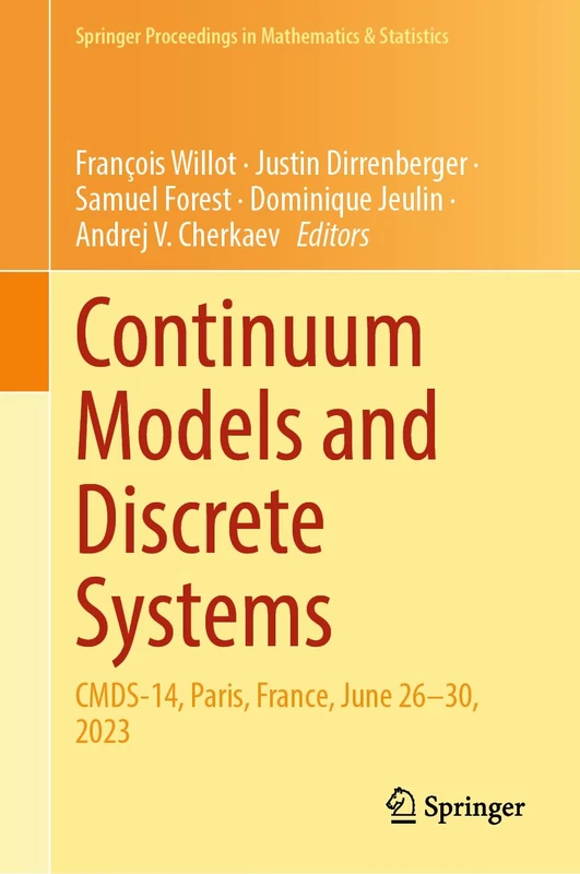 Continuum Models and Discrete Systems: CMDS-14, Paris, France, June 26–30, 2023: 457 (Springer Proceedings in Mathematics & Statistics, 457)