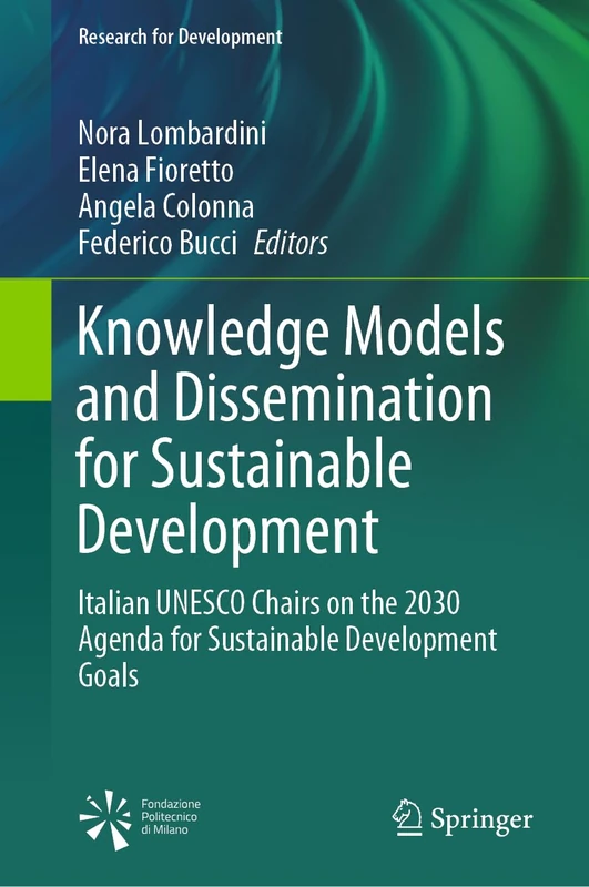 Knowledge Models and Dissemination for Sustainable Development: Italian UNESCO Chairs on the 2030 Agenda for Sustainable Development Goals (Research for Development)