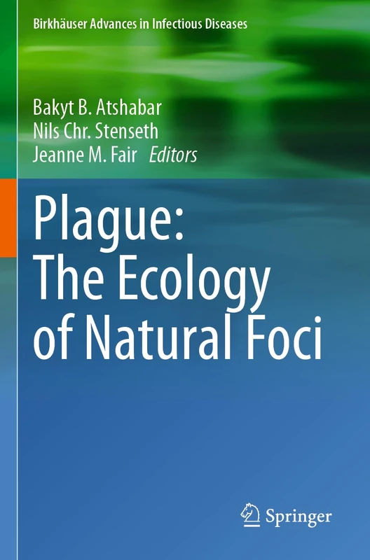 Plague: The Ecology of Natural Foci (Birkhäuser Advances in Infectious Diseases)