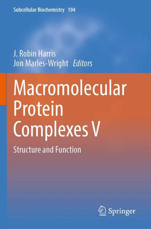 Springer Macromolecular Protein Complexes V - Biochemistry Book