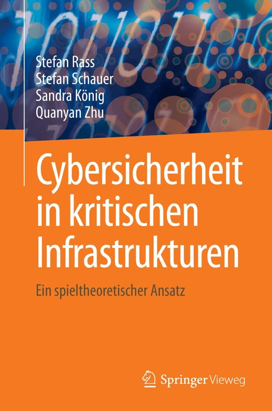 Cybersicherheit in kritischen Infrastrukturen: Ein spieltheoretischer Zugang