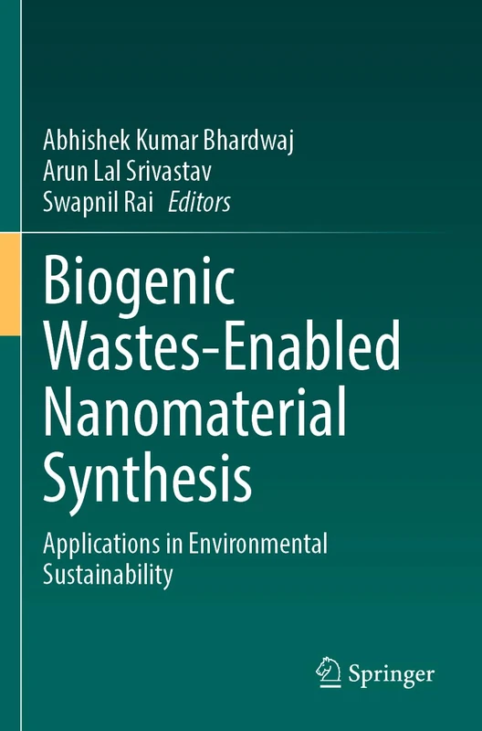 Springer - Biogenic Wastes-Enabled Nanomaterial Synthesis Book