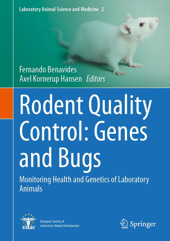 Rodent Quality Control: Genes and Bugs: Monitoring Health and Genetics of Laboratory Animals: 2 (Laboratory Animal Science and Medicine, 2)