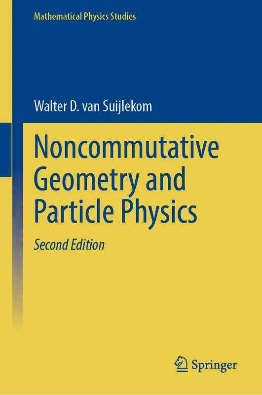 Springer Noncommutative Geometry and Particle Physics Book