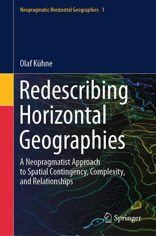 Springer Redescribing Horizontal Geographies - Neopragmatist Book