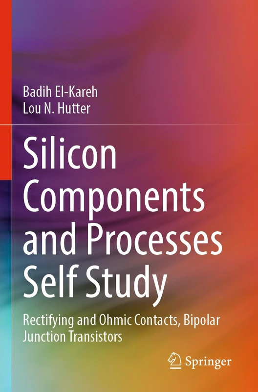 Silicon Components and Processes Self Study: Rectifying and Ohmic Contacts, Bipolar Junction Transistors