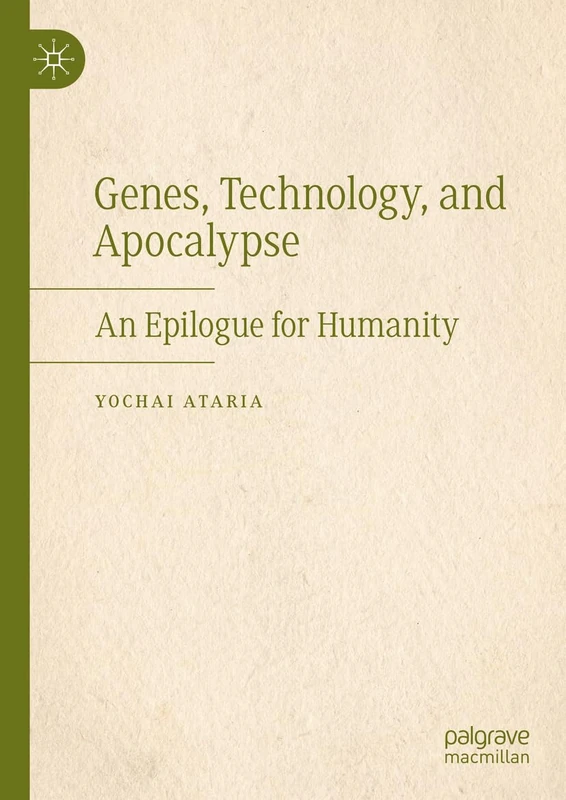Genes, Technology, and Apocalypse: An Epilogue for Humanity