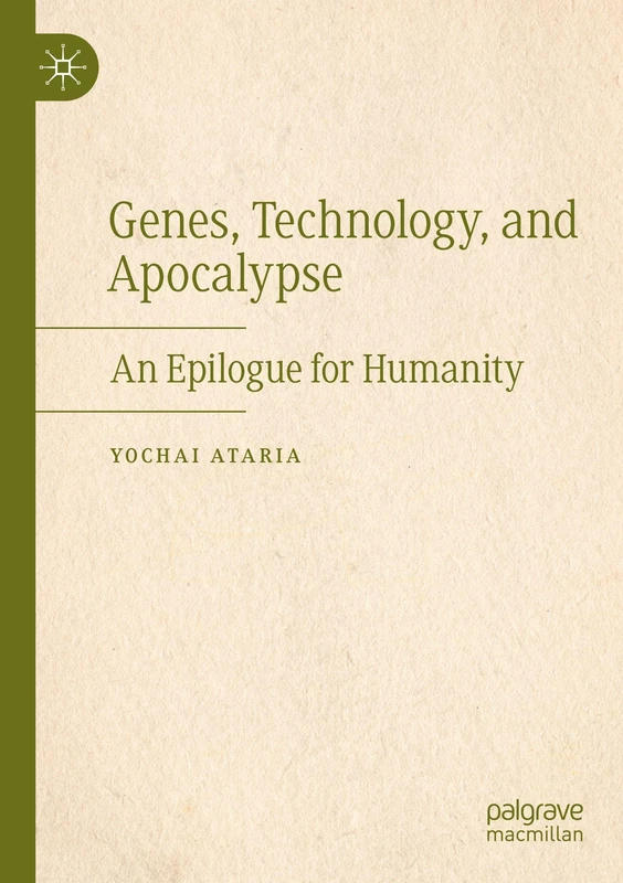 Genes, Technology, and Apocalypse: An Epilogue for Humanity