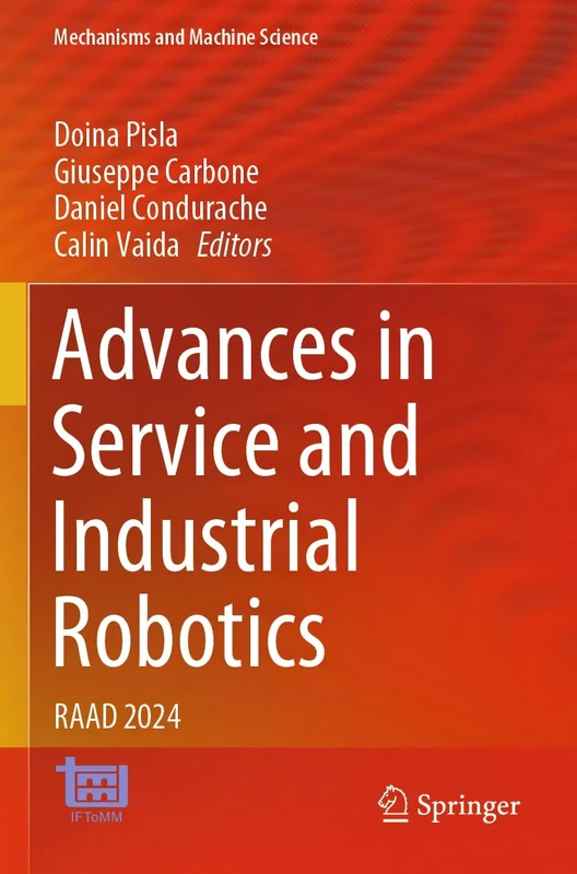Advances in Service and Industrial Robotics: RAAD 2024: 157 (Mechanisms and Machine Science, 157)