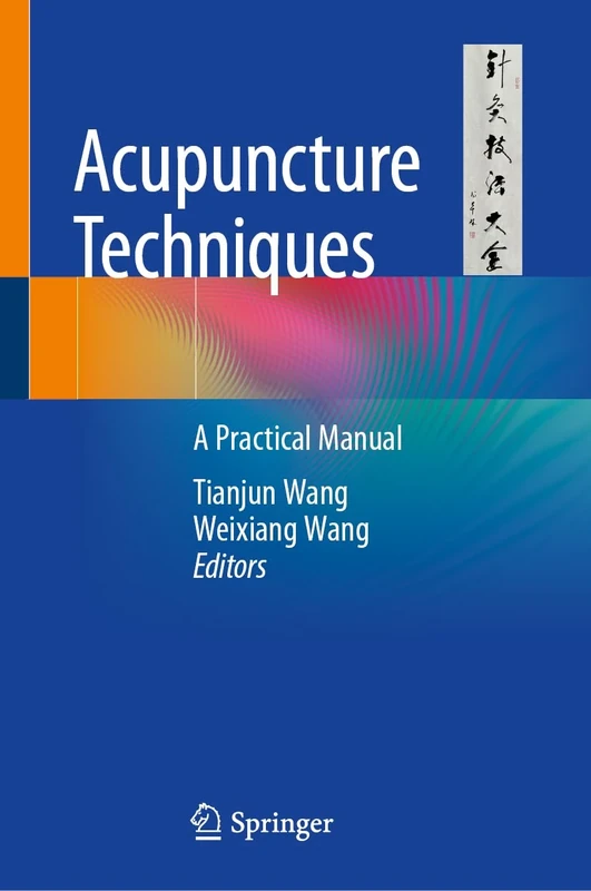 Acupuncture Techniques: A Practical Manual