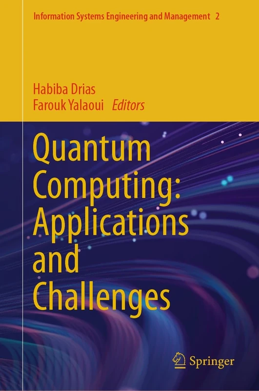 Quantum Computing: Applications and Challenges: 2 (Information Systems Engineering and Management, 2)