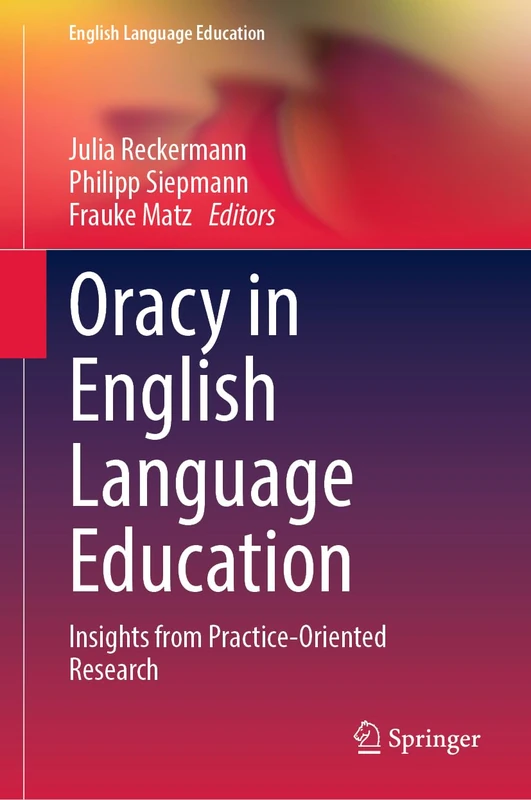 Springer Oracy in English Language Education - Research Book